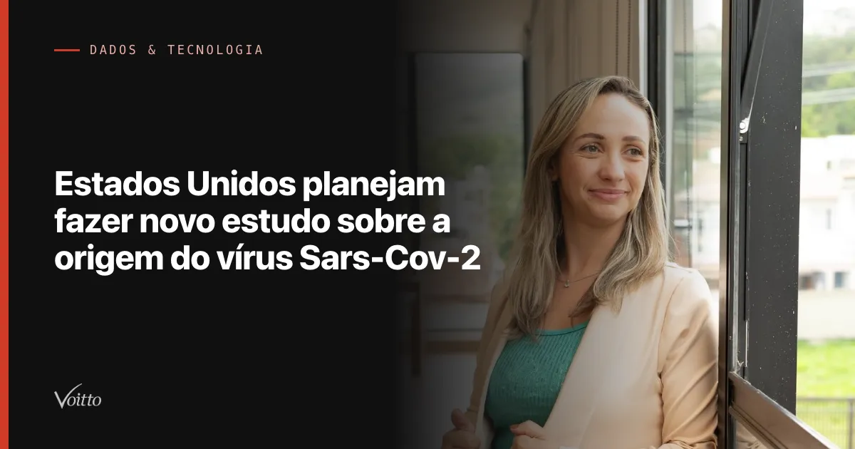 Estados Unidos planejam fazer novo estudo sobre a origem do vírus Sars-Cov-2