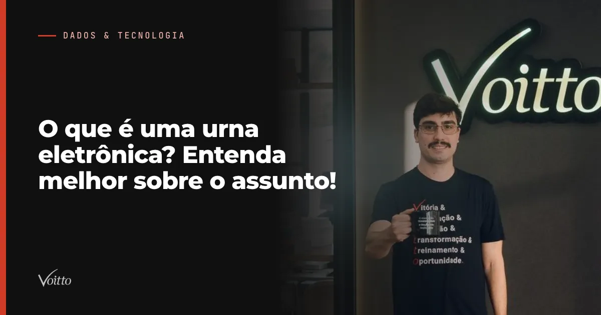 O que é uma urna eletrônica? Entenda melhor sobre o assunto!