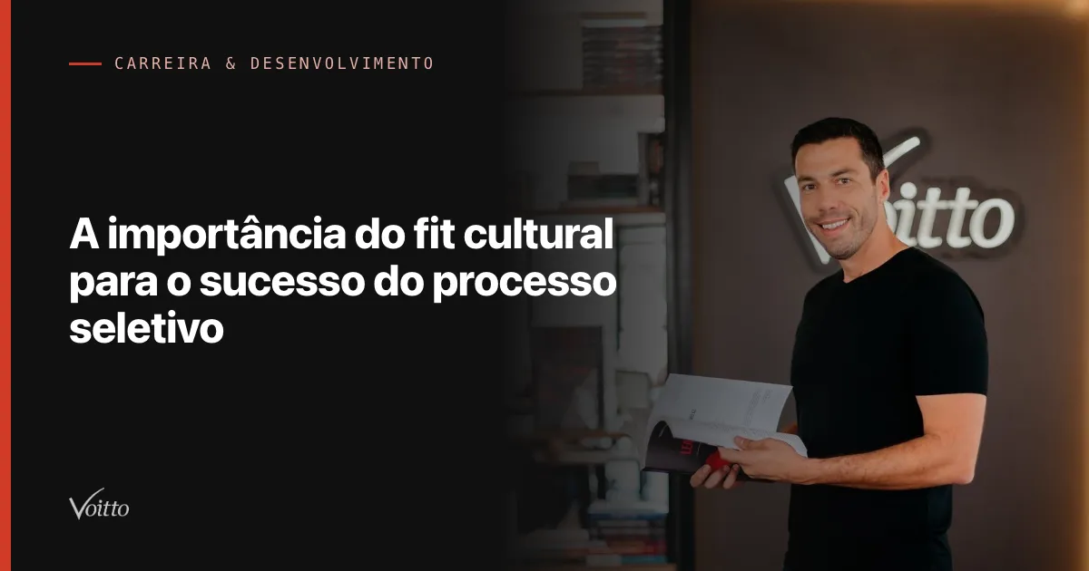 A importância do fit cultural para o sucesso do processo seletivo