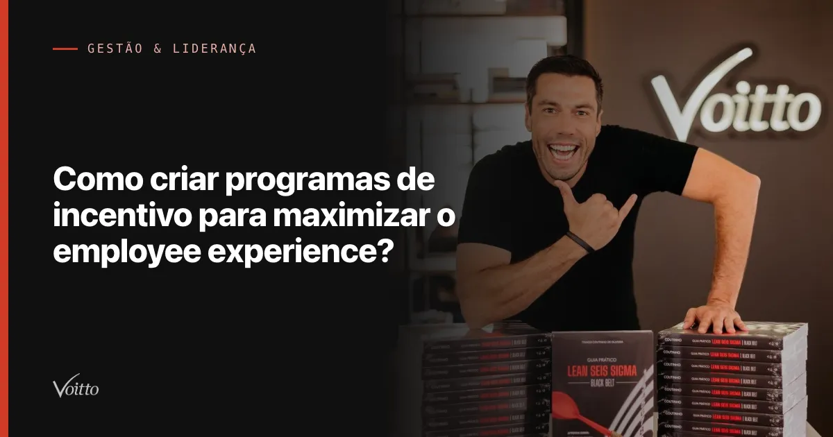Como criar programas de incentivo para maximizar o employee experience?