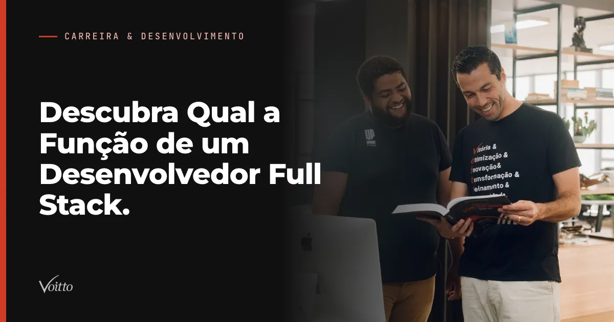 Descubra Qual a Função de um Desenvolvedor Full Stack.