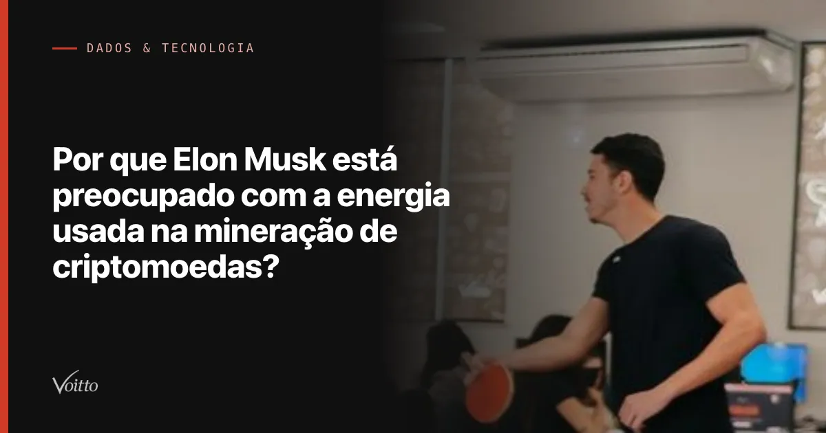 Por que Elon Musk está preocupado com a energia usada na mineração de criptomoedas?
