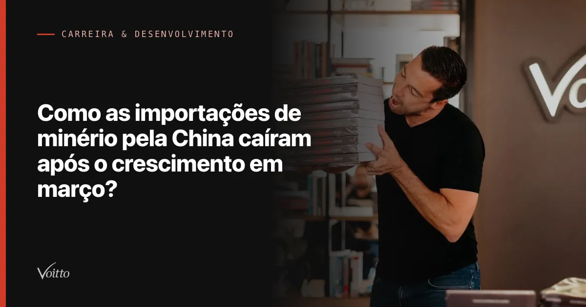 Como as importações de minério pela China caíram após o crescimento em março?