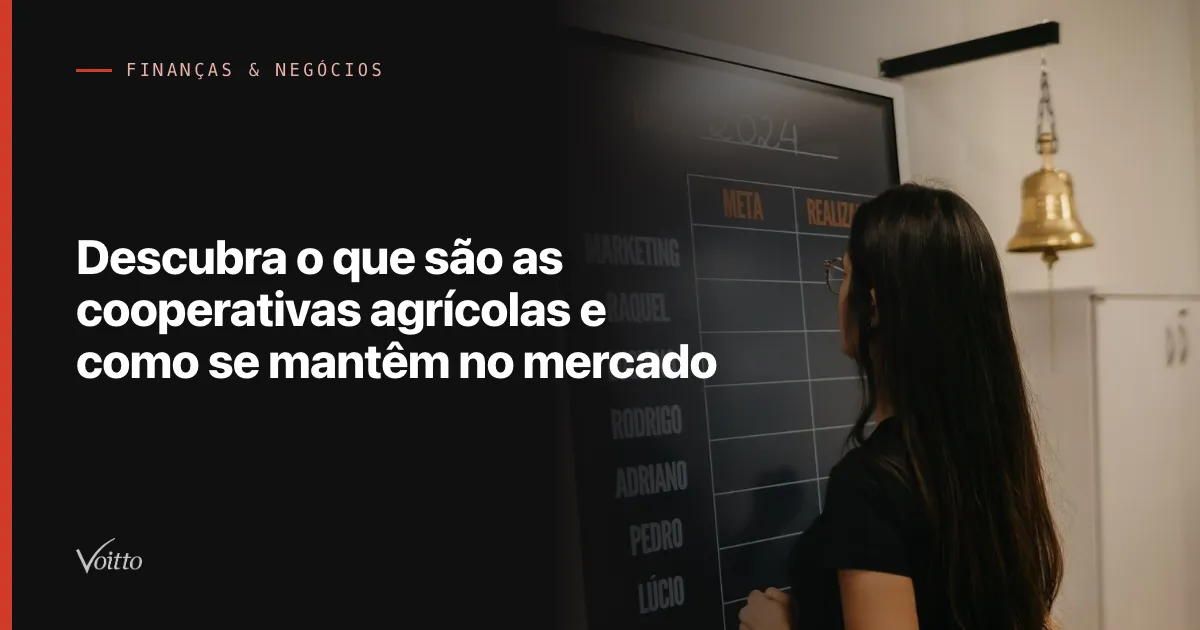 Descubra o que são as cooperativas agrícolas e como se mantêm no mercado