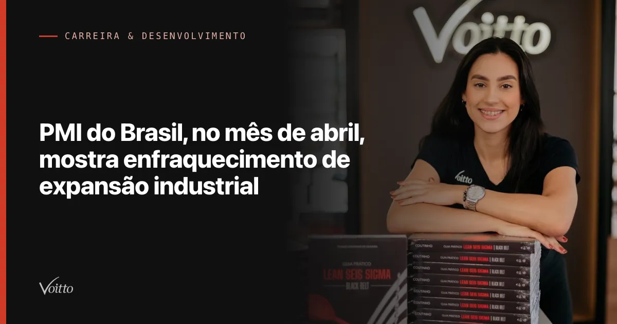 PMI do Brasil, no mês de abril, mostra enfraquecimento de expansão industrial