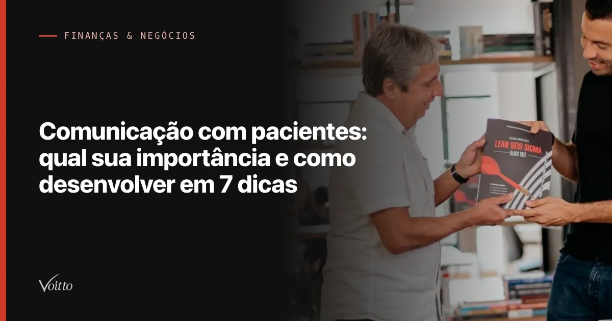 Comunicação com pacientes: qual sua importância e como desenvolver em 7 dicas