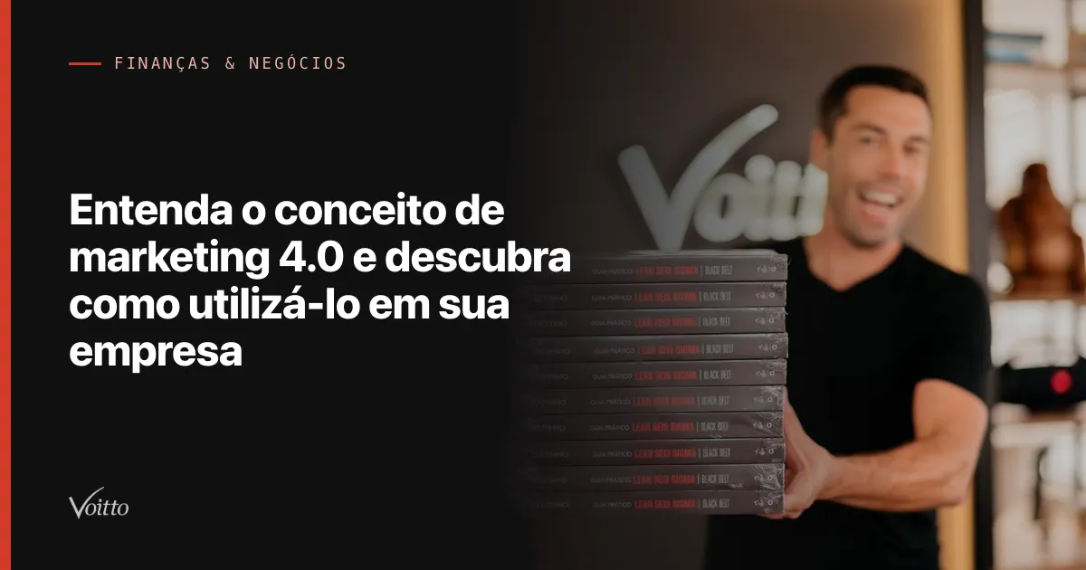 Entenda o conceito de marketing 4.0 e descubra como utilizá-lo em sua empresa