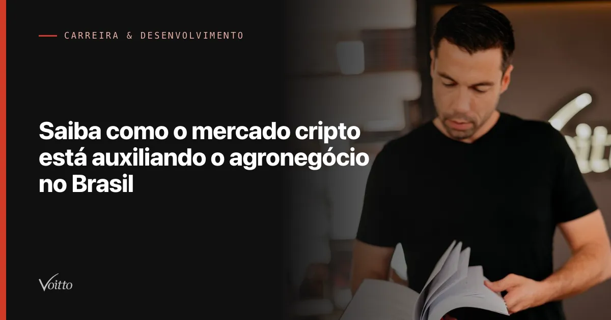 Saiba como o mercado cripto está auxiliando o agronegócio no Brasil