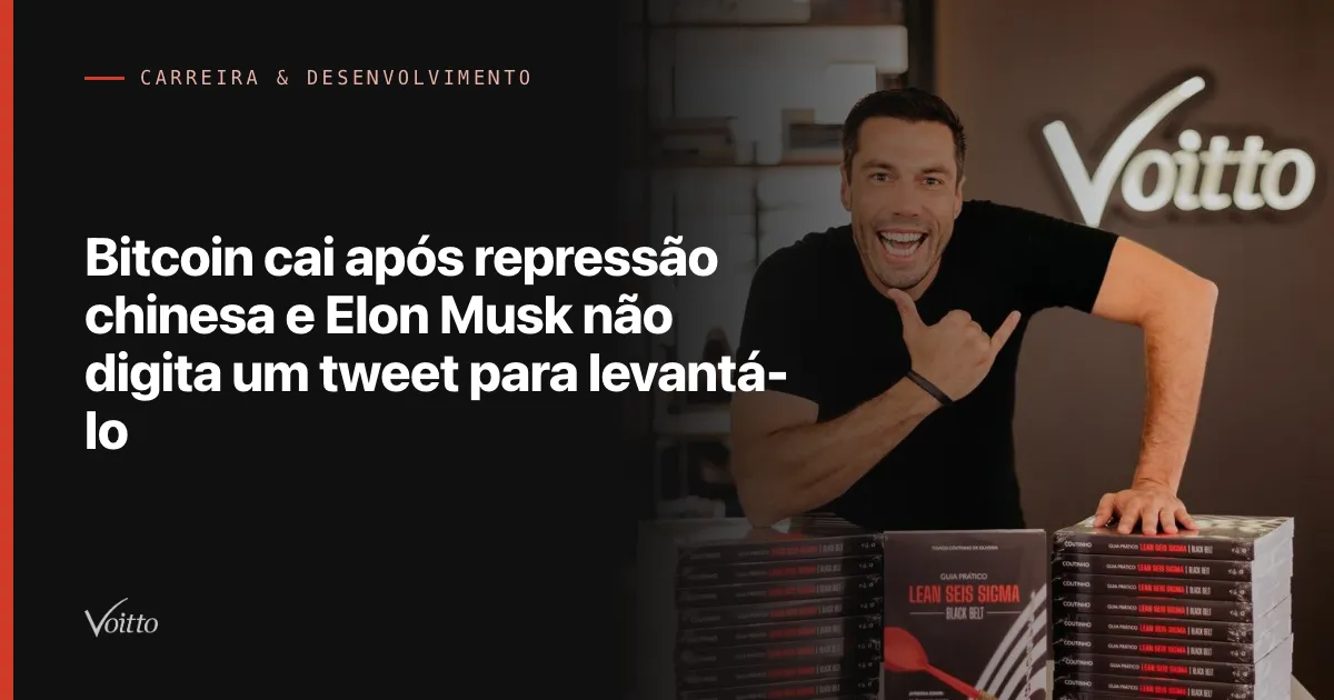 Bitcoin cai após repressão chinesa e Elon Musk não digita um tweet para levantá-lo