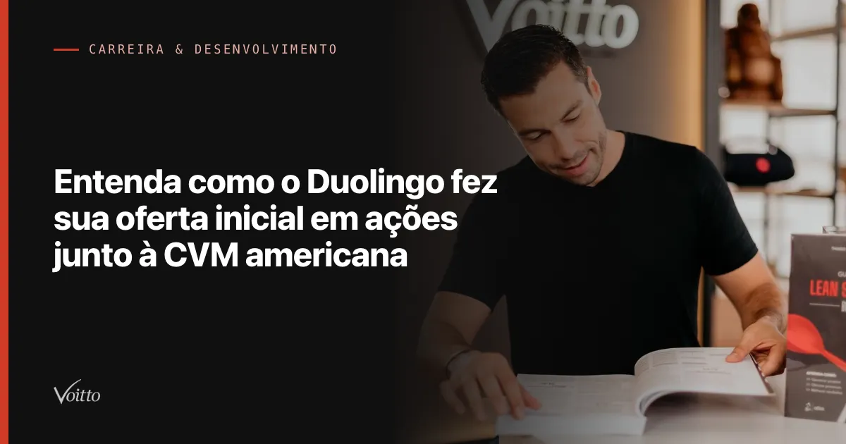 Entenda como o Duolingo fez sua oferta inicial em ações junto à CVM americana