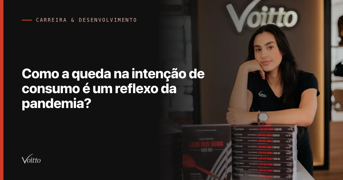 Como a queda na intenção de consumo é um reflexo da pandemia?