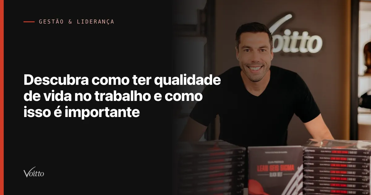 Descubra como ter qualidade de vida no trabalho e como isso é importante