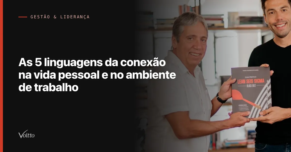 As 5 linguagens da conexão na vida pessoal e no ambiente de trabalho