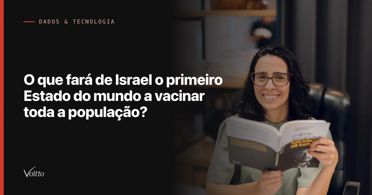 O que fará de Israel o primeiro Estado do mundo a vacinar toda a população?