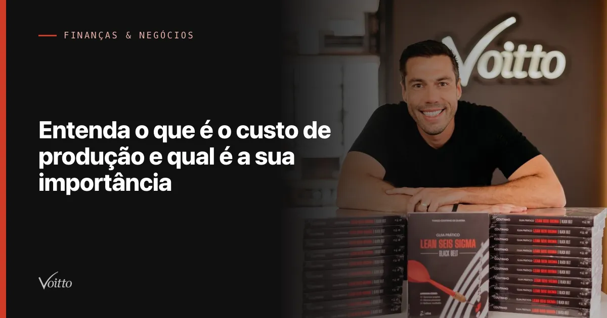 Entenda o que é o custo de produção e qual é a sua importância