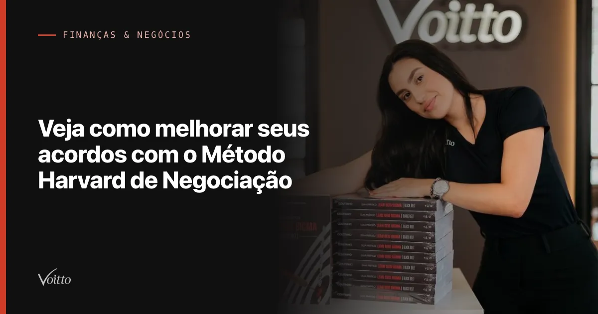 Veja como melhorar seus acordos com o Método Harvard de Negociação
