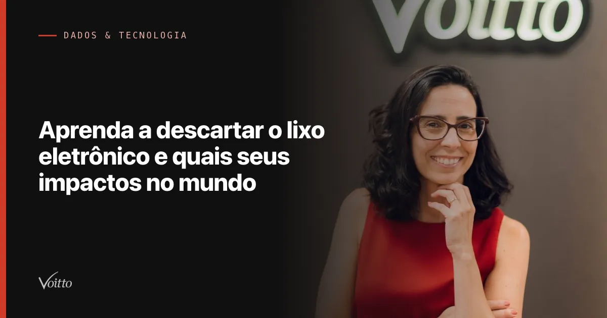 Aprenda a descartar o lixo eletrônico e quais seus impactos no mundo
