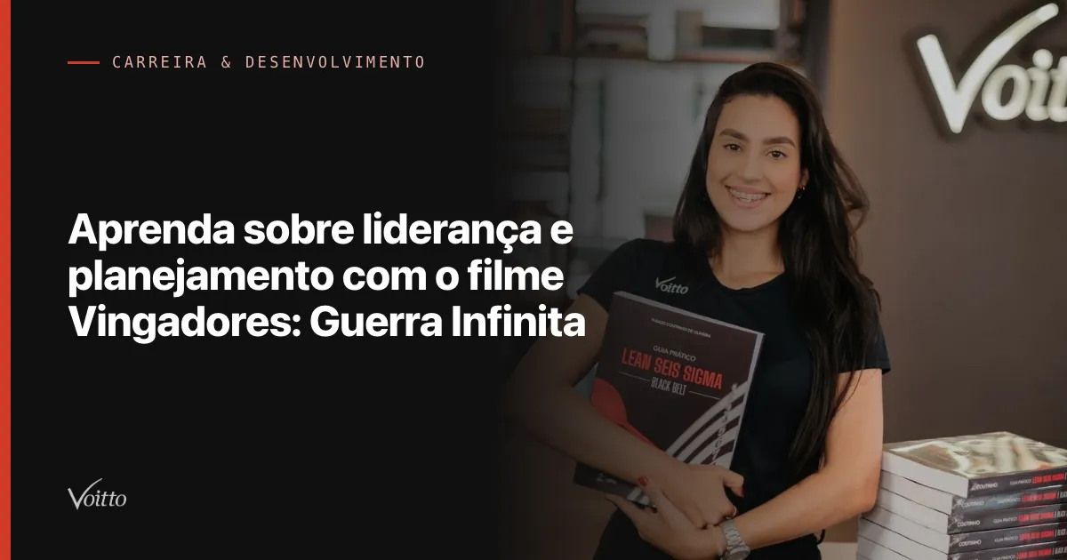 Aprenda sobre liderança e planejamento com o filme Vingadores: Guerra Infinita