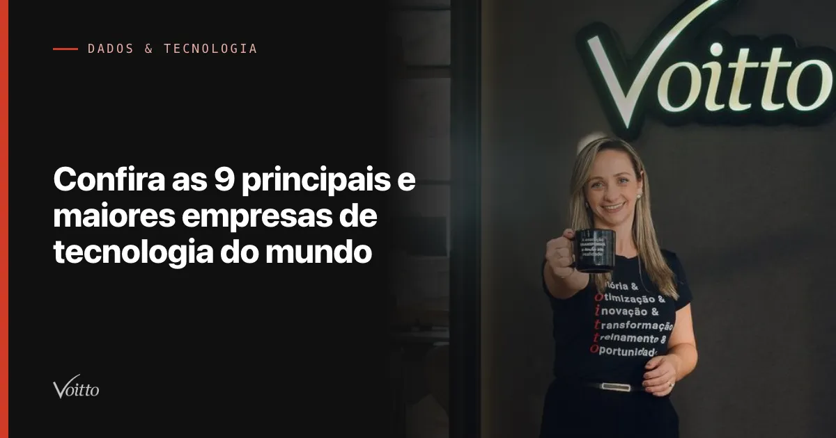 Confira as 9 principais e maiores empresas de tecnologia do mundo