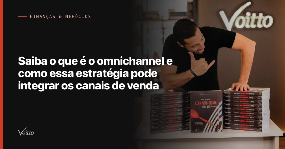 Saiba o que é o omnichannel e como essa estratégia pode integrar os canais de venda