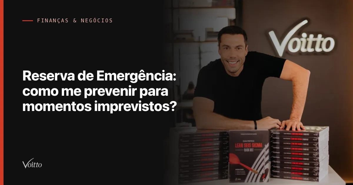Reserva de Emergência: como me prevenir para momentos imprevistos?