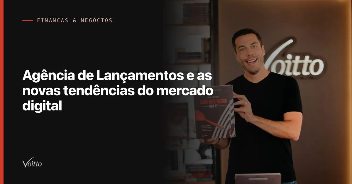 Agência de Lançamentos e as novas tendências do mercado digital