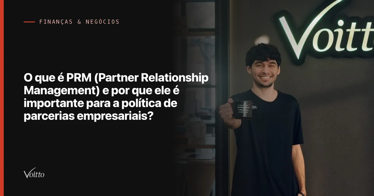 O que é PRM (Partner Relationship Management) e por que ele é importante para a política de parcerias empresariais?