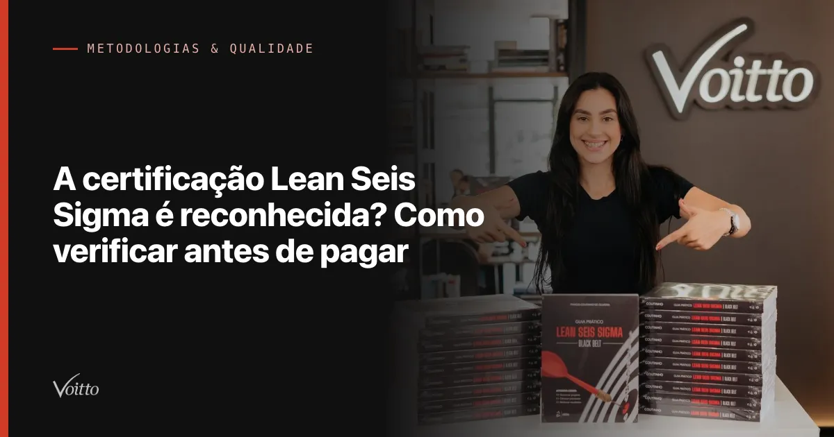 A certificação Lean Seis Sigma é reconhecida? Como verificar antes de pagar
