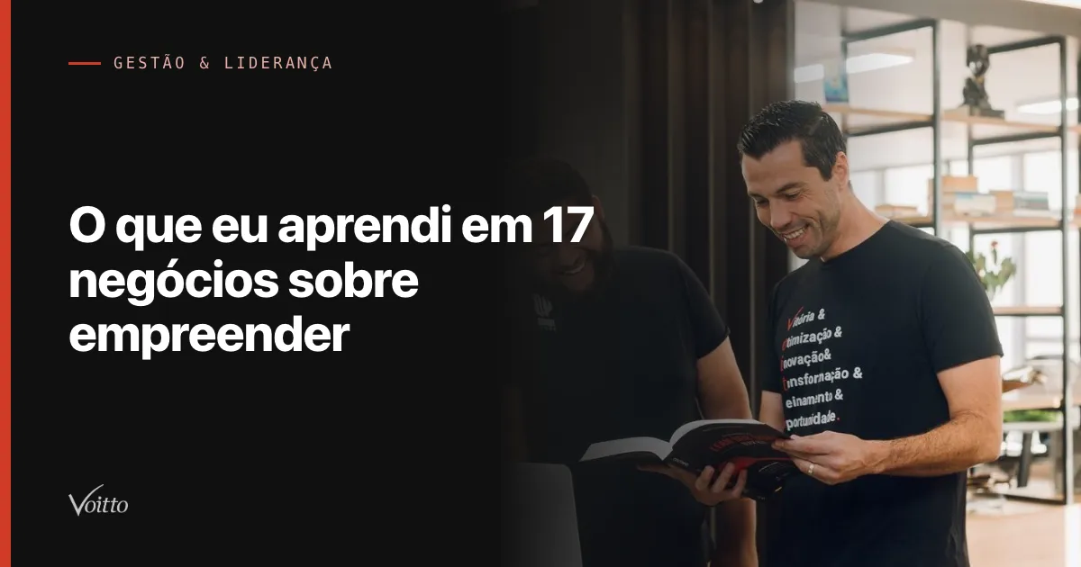 O que eu aprendi em 17 negócios sobre empreender