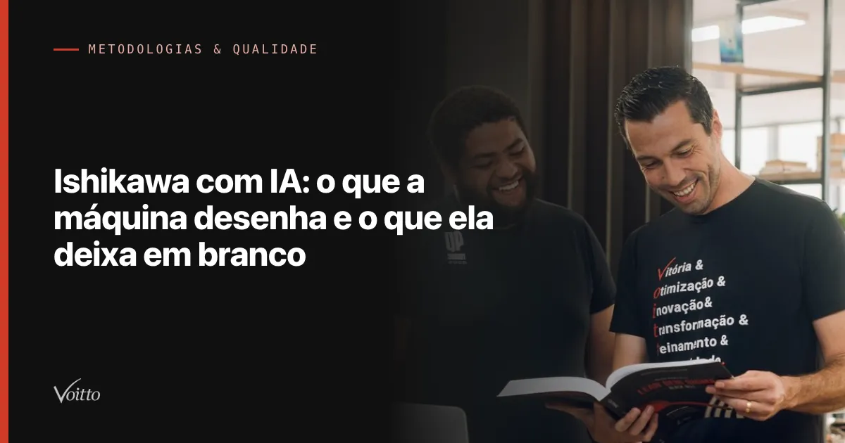 Diagrama de Ishikawa com IA: o que a máquina desenha e o que ela deixa em branco