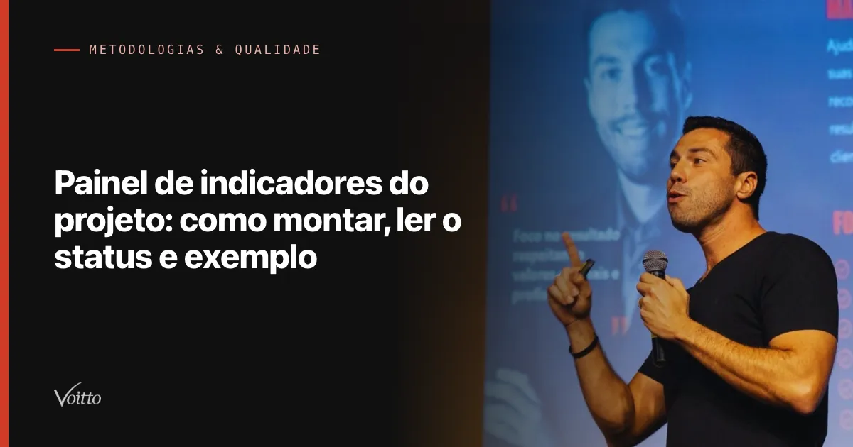 Painel de indicadores do projeto: como montar, ler o status e exemplo