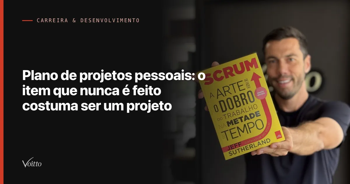 Plano de projetos pessoais: o item que nunca é feito costuma ser um projeto