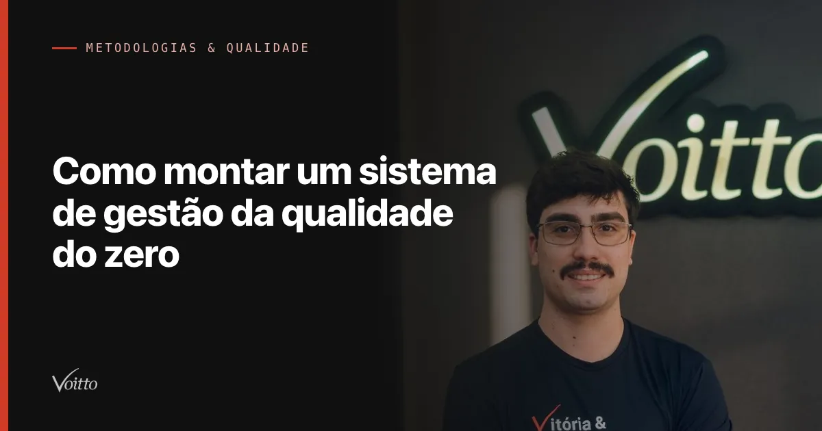 Como montar um sistema de gestão da qualidade do zero