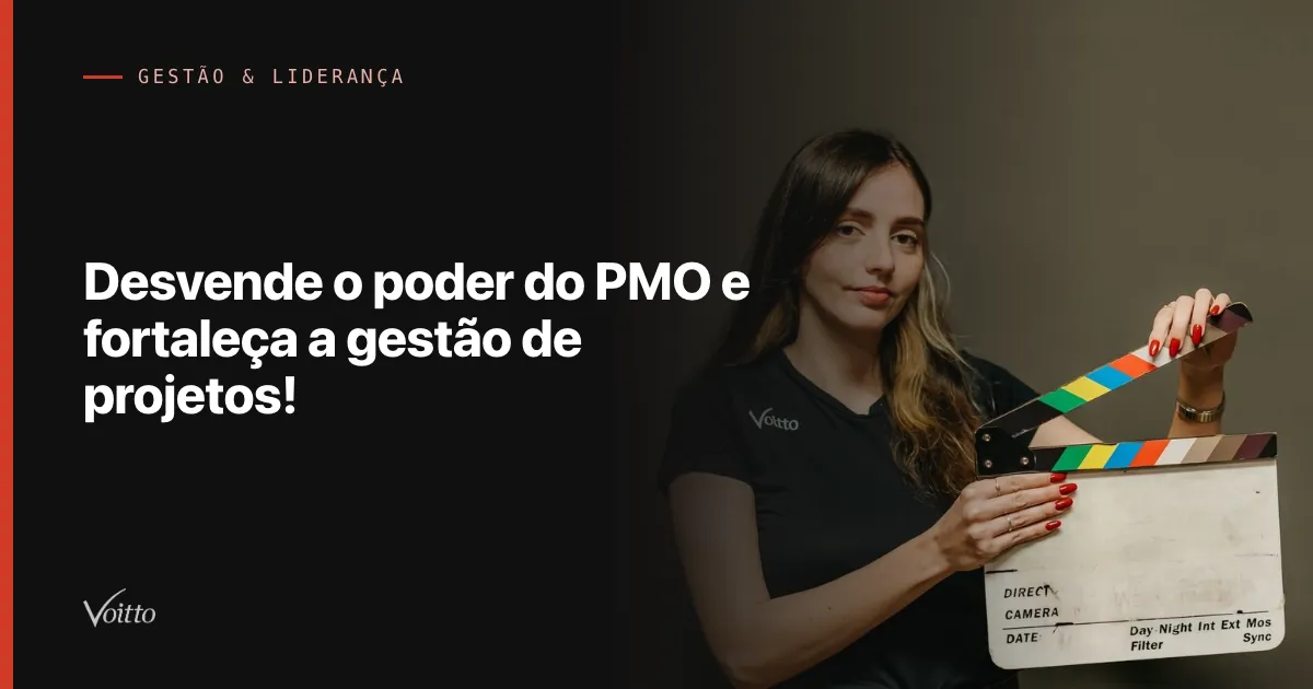 Desvende o poder do PMO e fortaleça a gestão de projetos!
