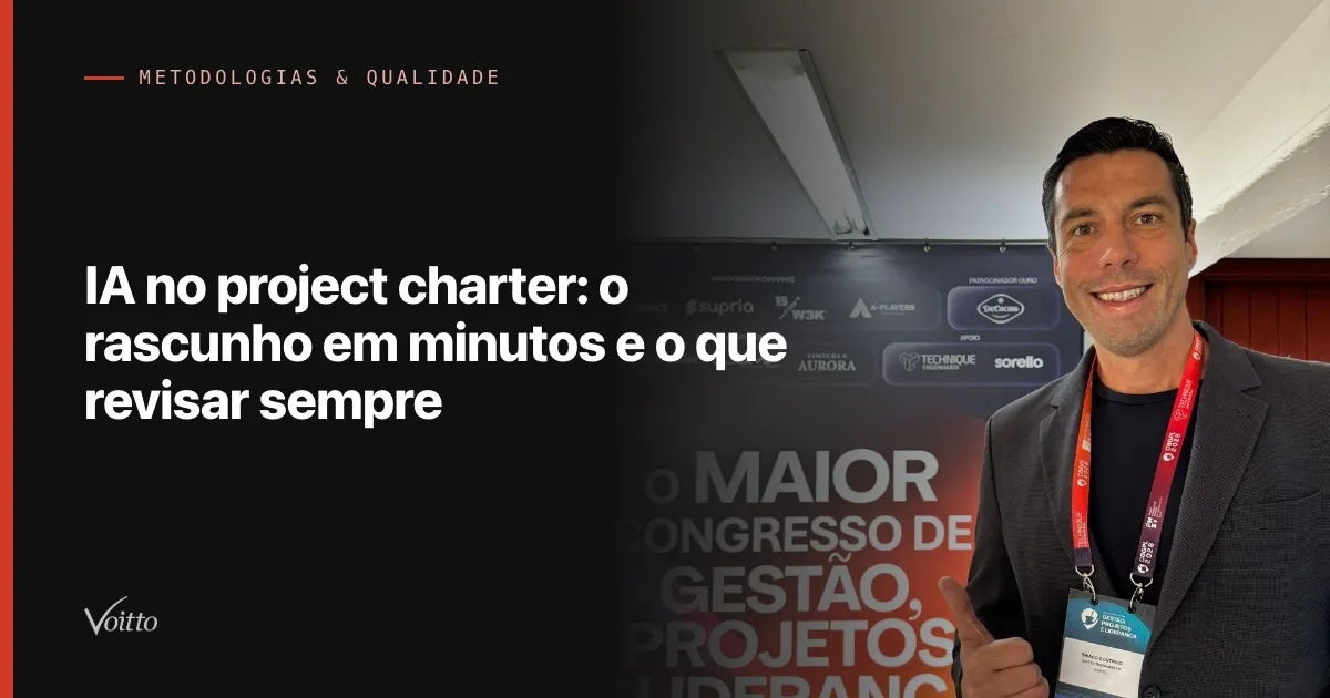 IA no project charter: o que oito rascunhos mostraram e o que revisar campo a campo