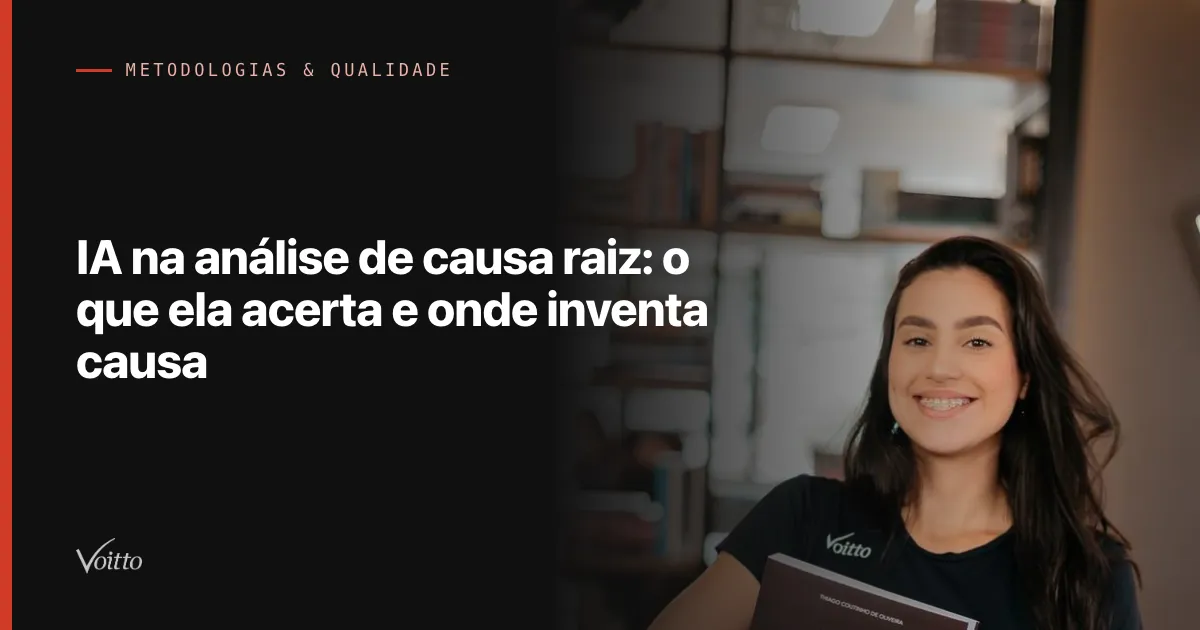 IA na análise de causa raiz: o que ela acerta e onde inventa causa