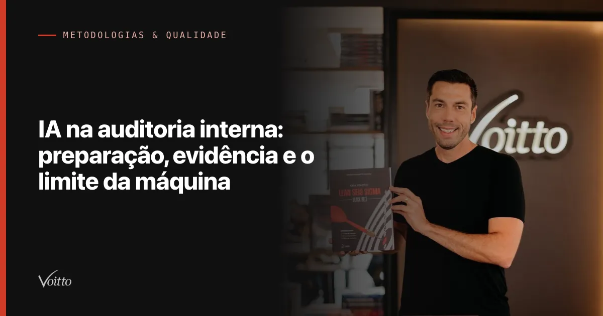 IA na auditoria interna: preparação, evidência e o limite da máquina