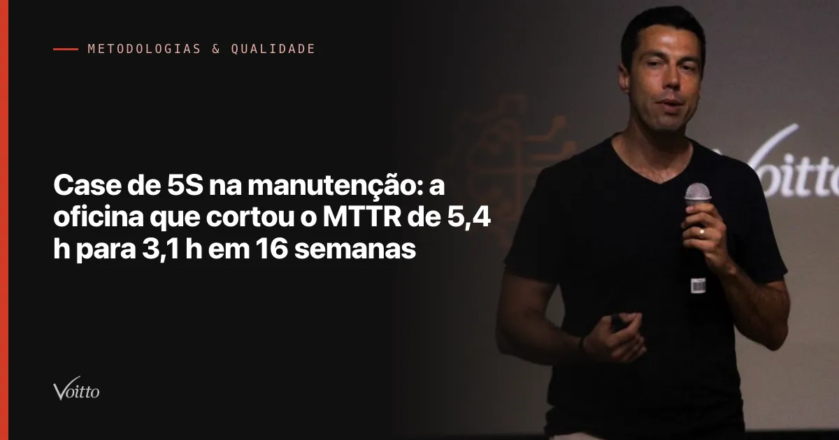 Case de 5S na manutenção: a oficina que cortou o MTTR de 5,4 h para 3,1 h em 16 semanas