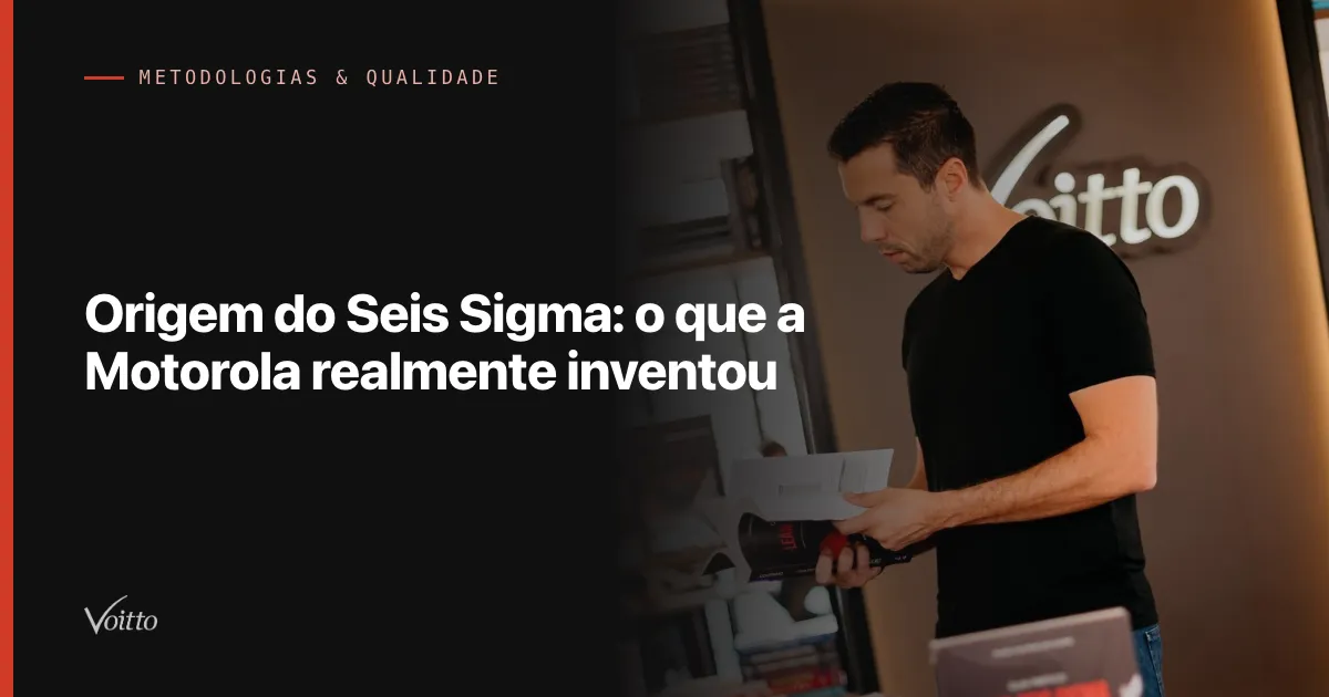 Origem do Seis Sigma: o que a Motorola realmente inventou