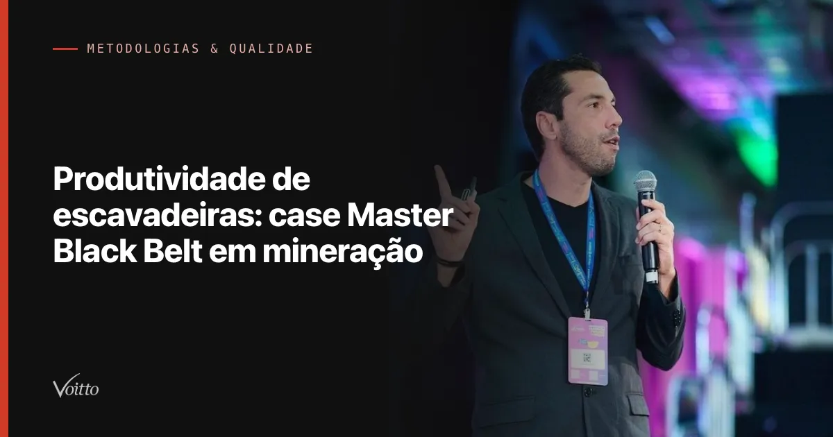 Produtividade de escavadeiras: case Master Black Belt em mineração