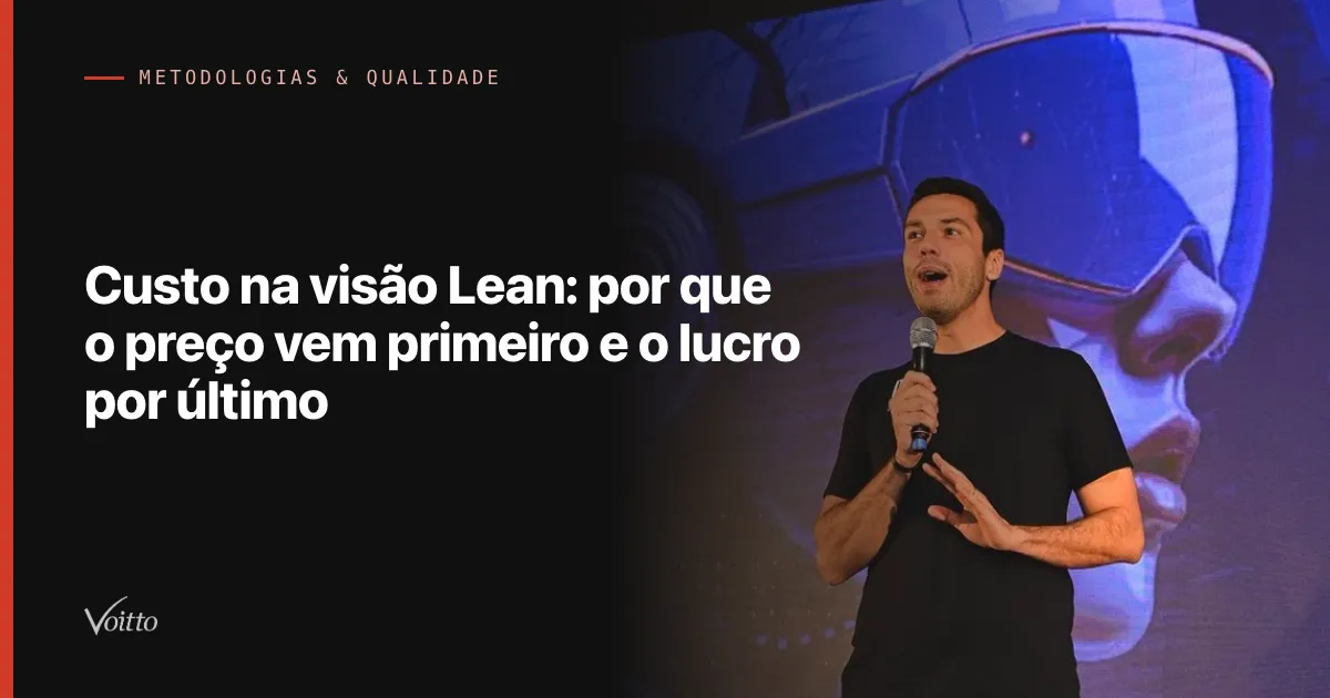Custo na visão Lean: por que o preço vem primeiro e o lucro por último