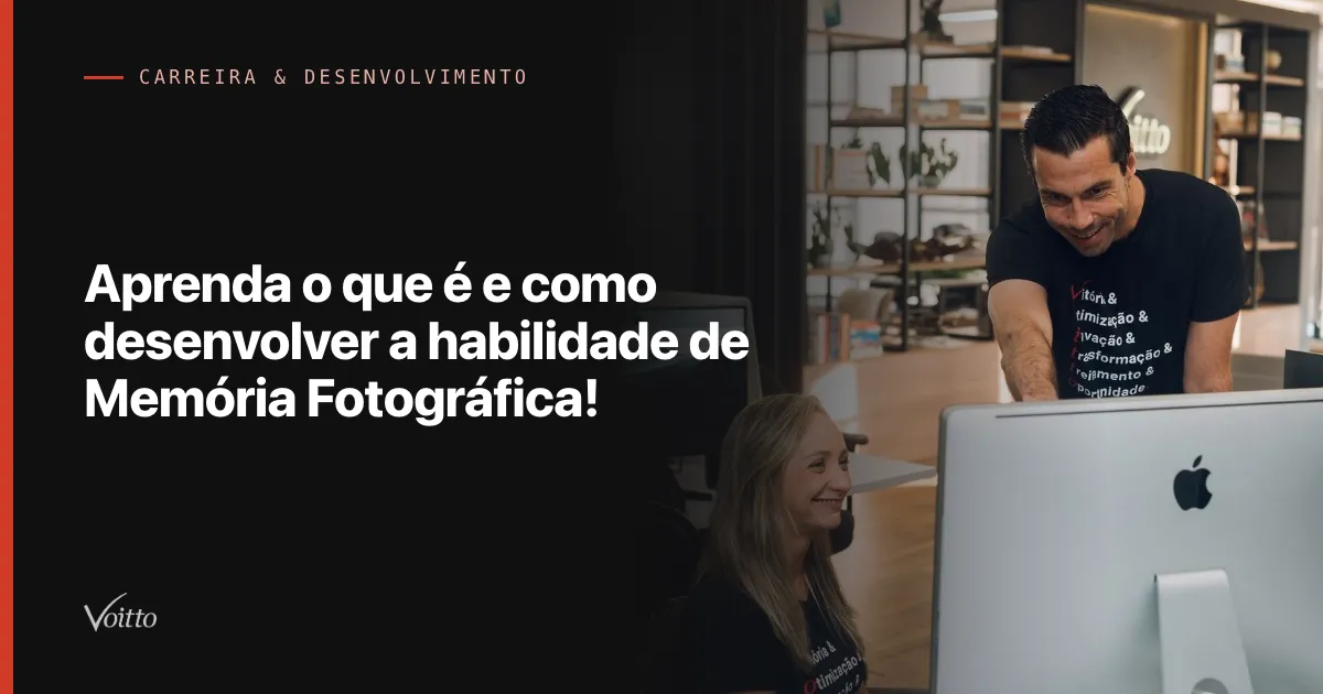Aprenda o que é e como desenvolver a habilidade de Memória Fotográfica!