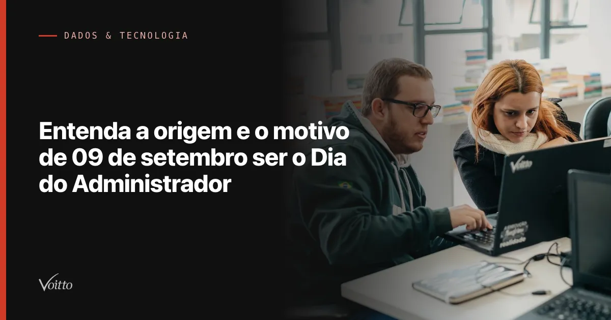 Entenda a origem e o motivo de 09 de setembro ser o Dia do Administrador