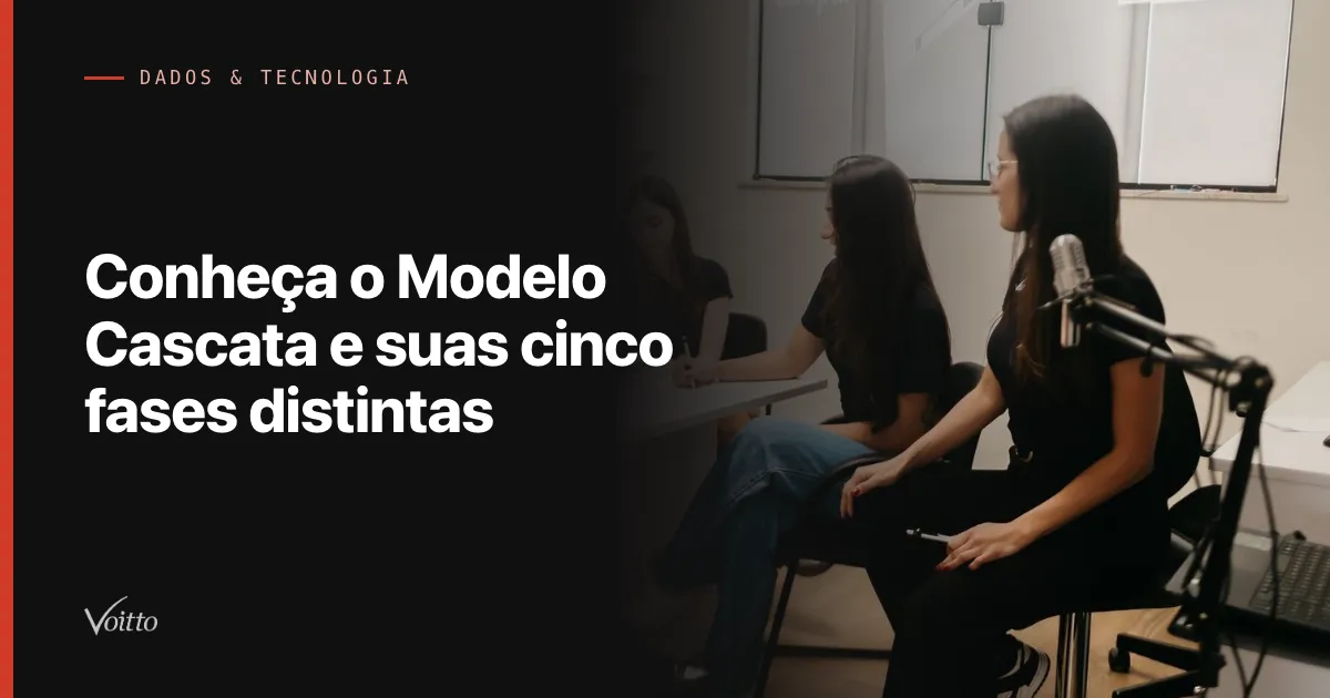 Conheça o Modelo Cascata e suas cinco fases distintas