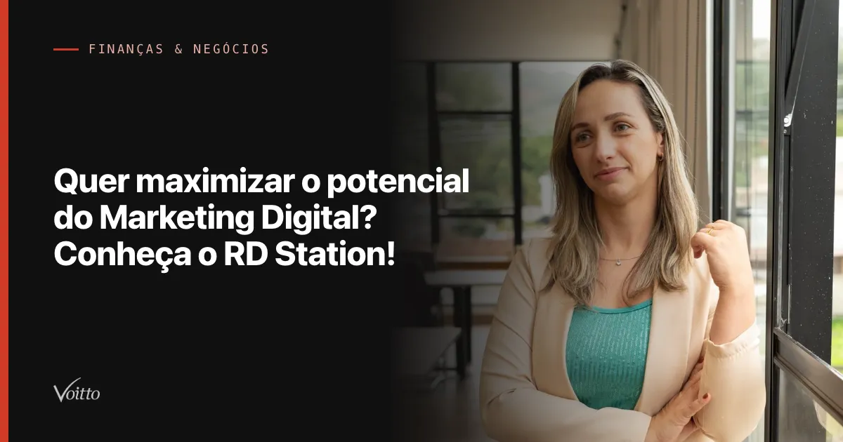 Quer maximizar o potencial do Marketing Digital? Conheça o RD Station!