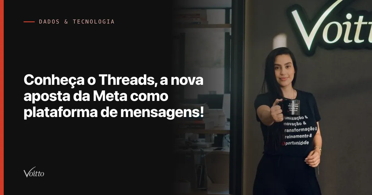 Conheça o Threads, a nova aposta da Meta como plataforma de mensagens!