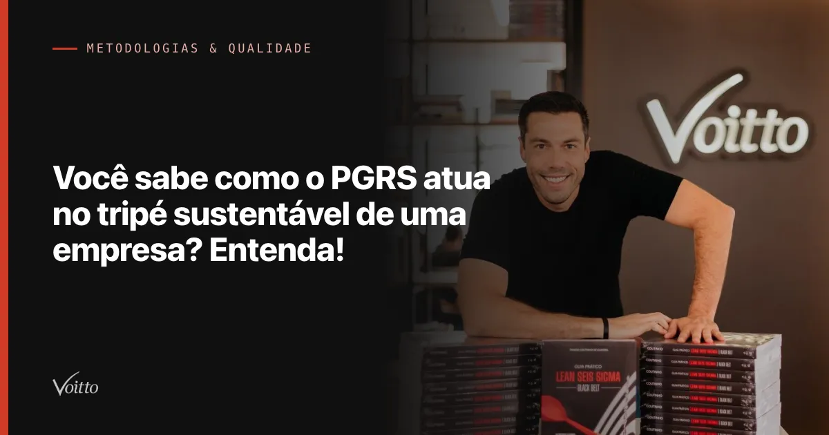 Você sabe como o PGRS atua no tripé sustentável de uma empresa? Entenda!