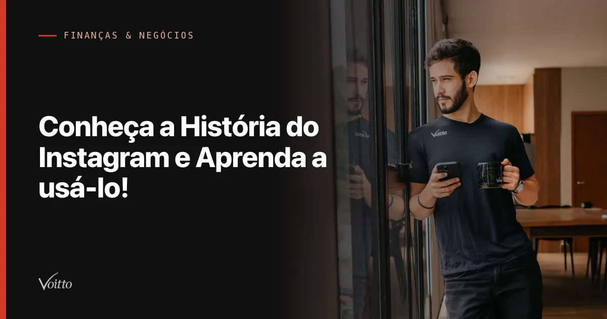Conheça a História do Instagram e Aprenda a usá-lo!