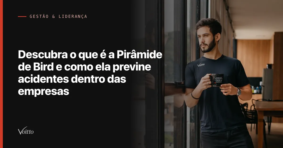 Descubra o que é a Pirâmide de Bird e como ela previne acidentes dentro das empresas
