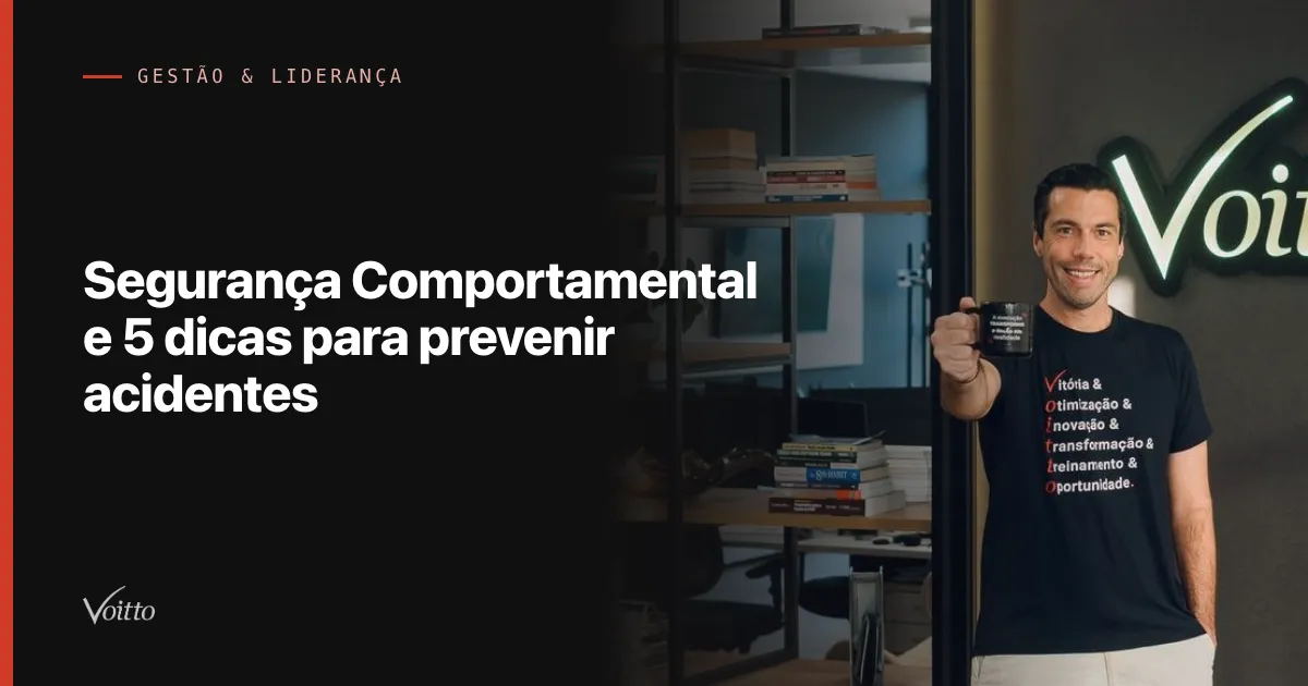 Segurança Comportamental e 5 dicas para prevenir acidentes